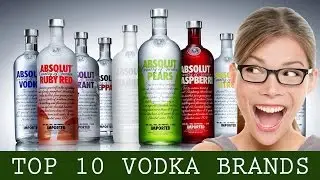 Top ten vodka brands in the world