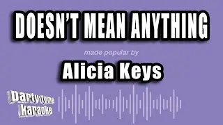 Alicia Keys - Doesn't Mean Anything (Karaoke Version)