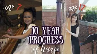 10 Years of Harp Progress | Age 7 to 17 | solo, chamber, orchestra
