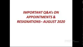 # IMPORTANT Q&A's ON APPOINTMENTS & RESIGNATIONS - AUGUST 2020