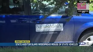 Nebraska State Auditor says state employees are &lsquo;gallivanting, joyriding&rsquo; on taxpayers&rsquo; dime