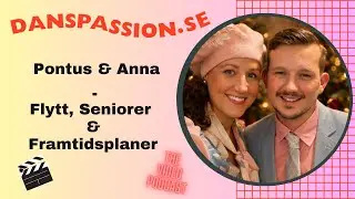 Pontus och Anna - Flytt, Seniorer & Framtidsplaner