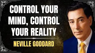 How to Control Your Subconscious Mind: The Complete | Motivation With Neville Goddard