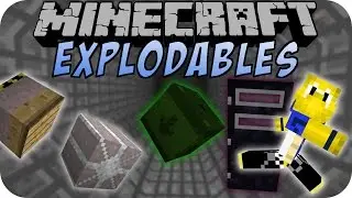 Minecraft EXPLODABLES MOD