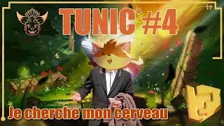 Tunic #4 - Je suis perdue dans les &eacute;nigmes mais tout va bien !