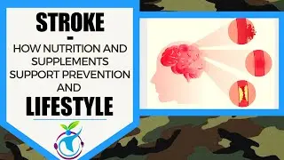 STROKE - How Nutrition and Supplements Aid in Prevention and Recovery