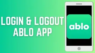 How To Login & Logout Ablo App (2025)