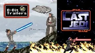 STAR WARS: THE LAST JEDI - 8-Bit Trailers