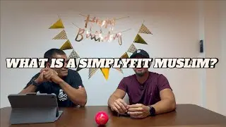 Episode 7: What Is a SimplyFit Muslim?
