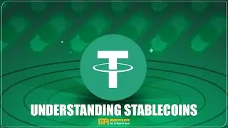 Understanding Stablecoins: The Key to a Stable Crypto Economy