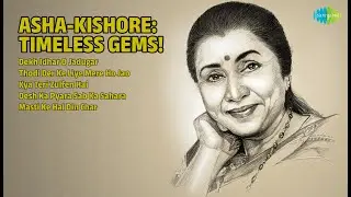 आशा-किशोर: सदाबहार नगमे! | Asha Bhosle Songs | Dekh Idhar O Jadugar