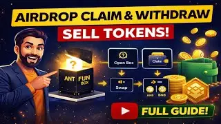 ANT.FUN Airdrop Full Process 🔥 Open Box, Claim, Swap & Sell Token | Live Proof