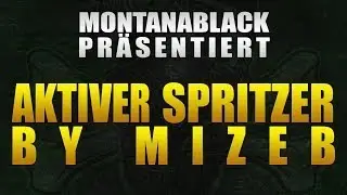 MontanaBlack - Aktiver Spritzer (Track By MiZeb)