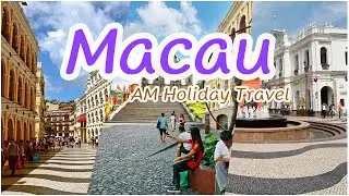 AM Holiday Travel Presents Macau