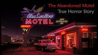 The Abandoned Motel True | HORROR STORY