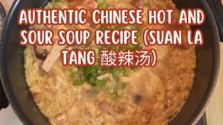 Authentic Chinese Hot and Sour Soup Recipe (Suan La Tang) - Easy Homemade Version! #hotandsoursoup