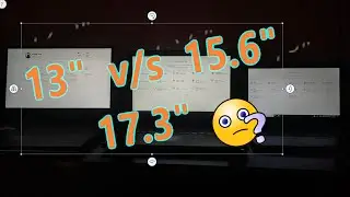 13 inch vs 15.6 inch vs 17.3 inch