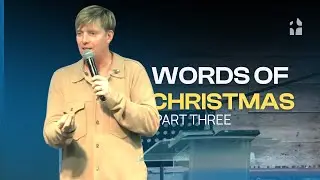 Words of Christmas | Part 3 | Jon Colyer | Gateway Christian Centre