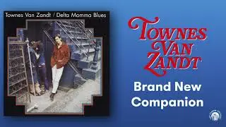 Townes Van Zandt - Brand New Companion (Official Audio)