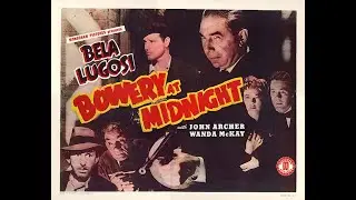 Bowery at Midnight (1942, dir. Wallace Fox) | Starring Bela Lugosi,  John Archer, and Wanda McKay