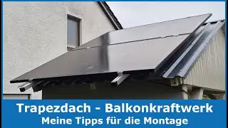 Balkonkraftwerk Montage auf Trapezdach || Anleitung und Tipps