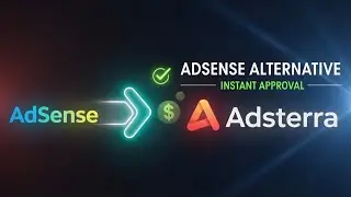 Make Money Without AdSense &ndash; Adsterra Setup & Instant Approval Guide!
