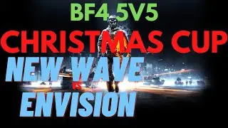 BF4 5vs5 Competitive Christmas Cup. 12/20/2020: New Wave vs enVision