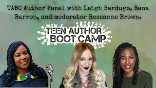 TABC: Shadow and Bone author Leigh Bardugo chats with writers Rena Barron and Roseanne Brown.