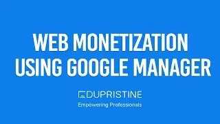 Web Monetization Using Google Ad Manager (Double Click for Publisher) | EduPristine