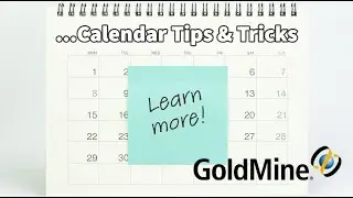 GoldMine CRM Calendar - Tips and Tricks