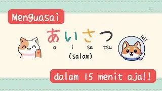 Bisa AISATSU (Salam dalam Bahasa Jepang) Kurang dari 15 Menit!