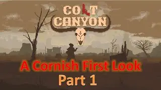 Colt Canyon: A Cornish First Look Part 1