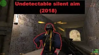 Cs 1.6 Silent Aim [Undetect] [2018]