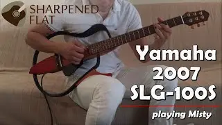Misty - played with Yamha SLG-100S