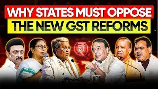 Why States Are Opposing GST Slab Reform | Explained by Shyam Kaggod