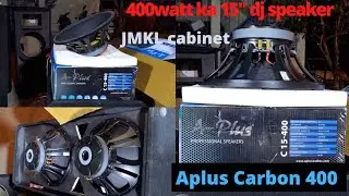 400watt-Aplusaudio C15-400 Dj speaker with full testing आधी रात मे की फिटिंग Carbon 400 की