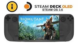 Biomutant on Steam Deck OLED with Steam OS 3.6