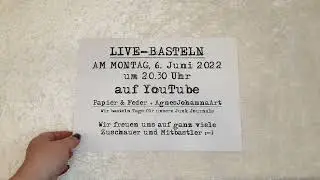 Info-Video - Live-Basteln, YouTube-Content, Sommerpause, usw.