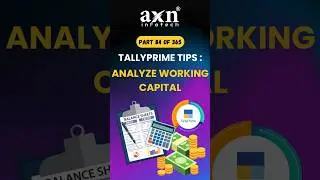 📊 Working Capital Report in TallyPrime | Day 84 of 365 Days Tally Tips | AXN Infotech (Tamil)