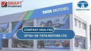 TATA MOTORS LTD   Company Analysis   Ep 05   Long term Investment   Smart Investment