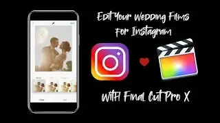 How to Edit Vertical Wedding Videos for Instagram
