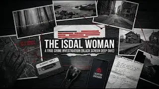 The Isdal Woman | A True Crime Investigation (Black Screen Deep Dive)