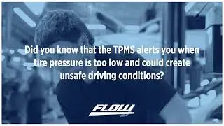 Tire Pressure Monitoring - The More You Know with Flow