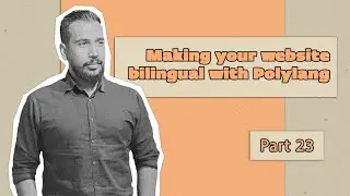 WordPress Plus Course- Learning to make your website bilingual with Polylang- Part 23