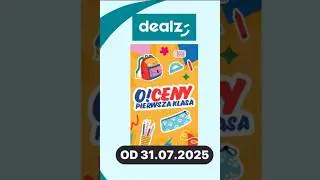 📝Nowa gazetka promocyjna Dealz! Już od CZWARTKU 31.07.2025! 📝#zakupy #promocje #rabaty #szkoła
