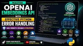 Master OpenAI Embeddings API with Effective Python Error Handling
