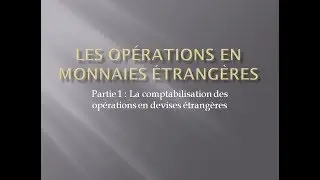 Comptabilit&eacute; darija : Les op&eacute;rations en monnaies &eacute;trang&egrave;res partie 1