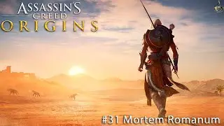 Assassin&rsquo;s Creed Origins #31 - Mortem Romanum
