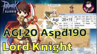 Ragnarok GGT Classic EP.708 : Lord Knight Aspd190 ด้วย AGI 20 !!