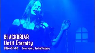 BLACKBRIAR - Until Eternity; live @Colos-Saal, Aschaffenburg; 2024-07-06